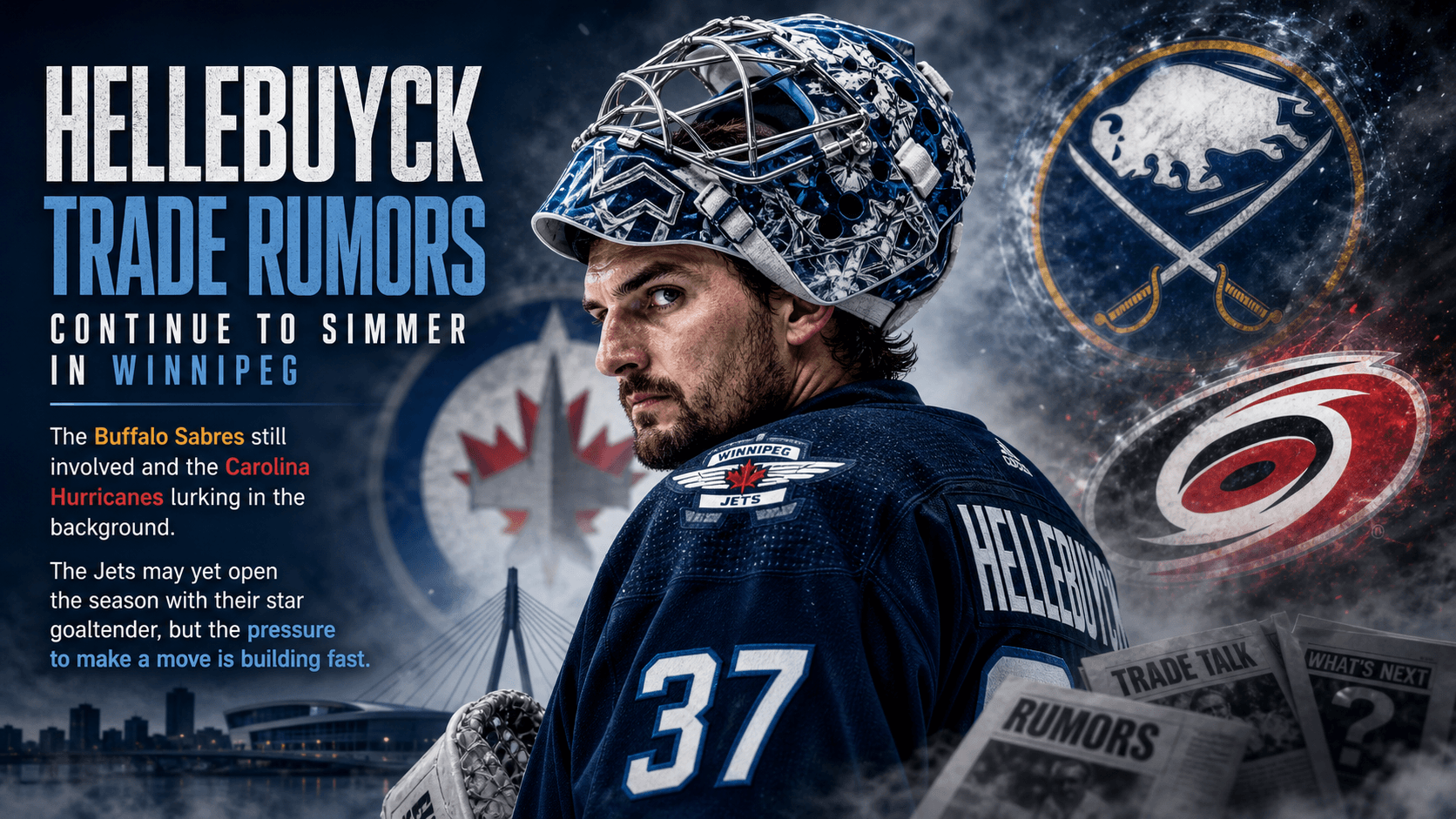 Connor Hellebuyck Trade Rumors Keep Winnipeg Jets in Spotlight