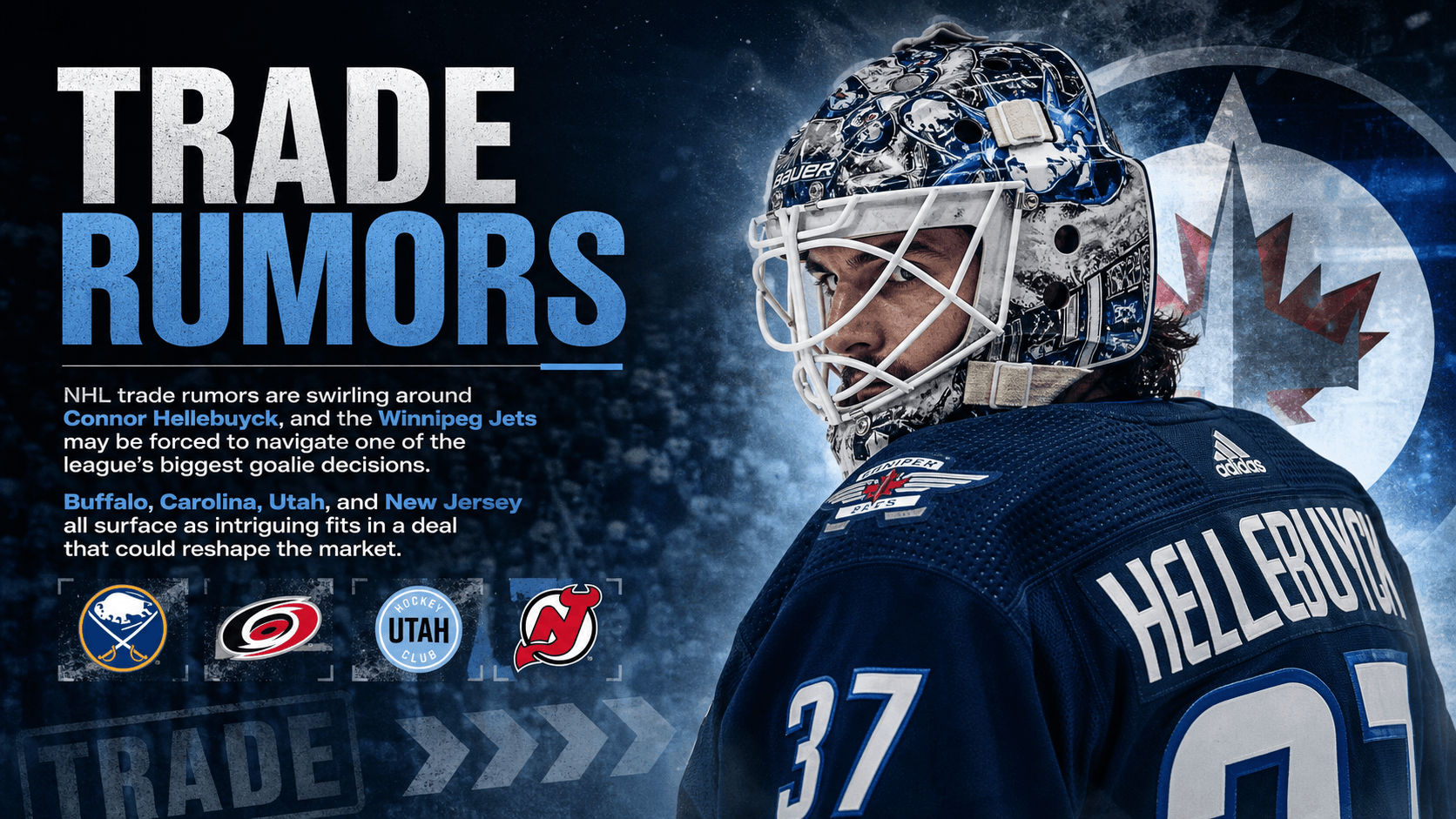 NHL Trade Rumors: Connor Hellebuyck Could Reset the Goaltending Market