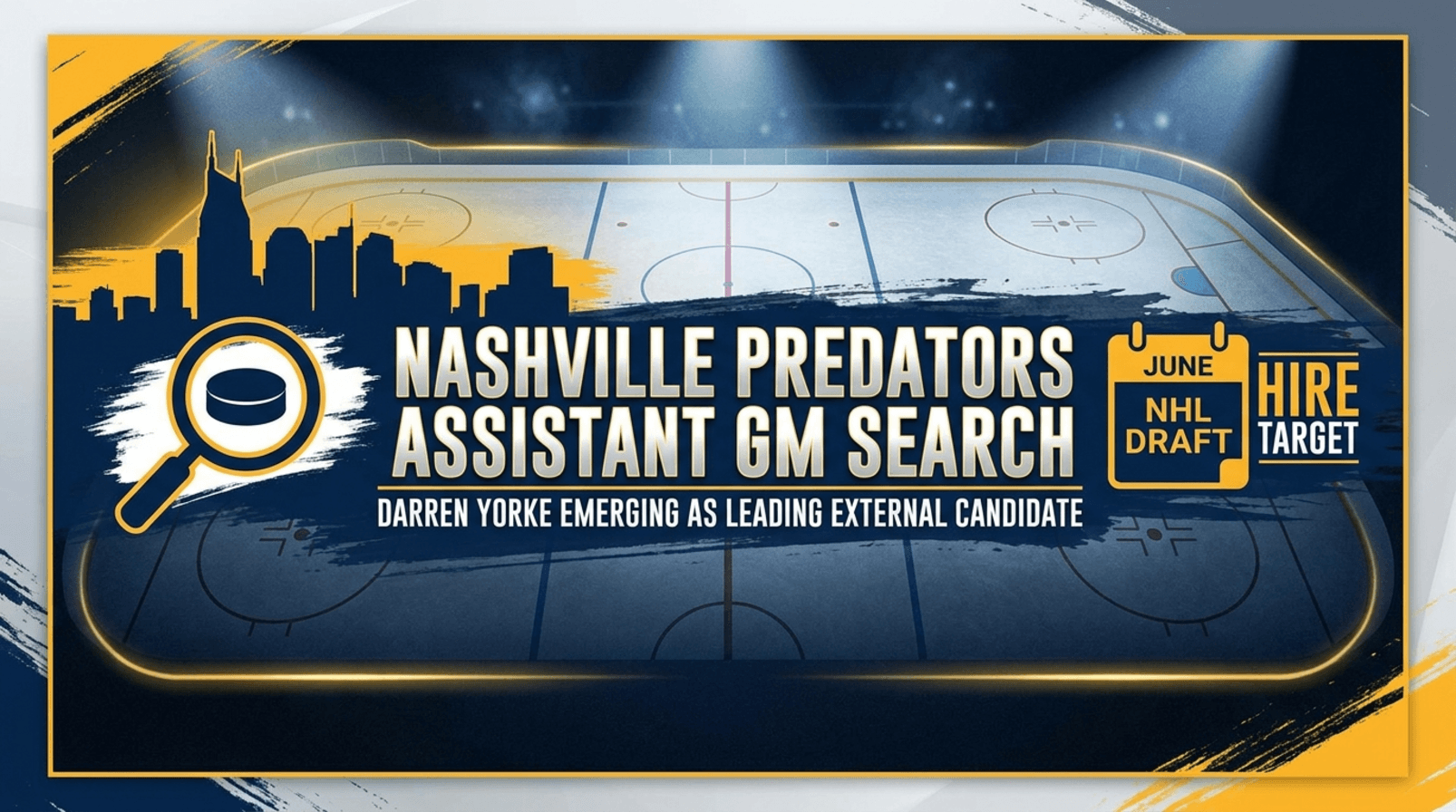 Nashville Predators assistant GM search heats up with Darren Yorke among top names